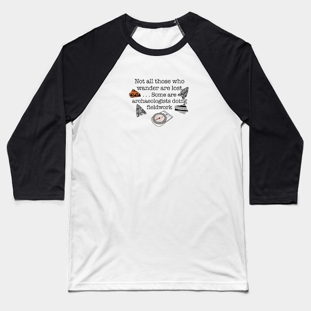 Lost Archaeologists Baseball T-Shirt by Trowel-Tales